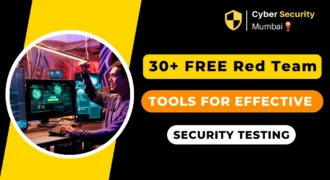 30+ FREE Red Team Tools for Effective Security Testing